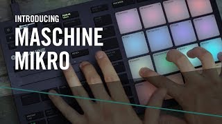 Introducing the New MASCHINE MIKRO – For the Music in You | Native Instruments