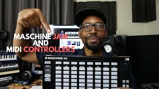 Thoughts on Maschine Jam and MIDI Controllers