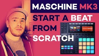 Maschine MK3 Making A Beat From Scratch (Tutorial)