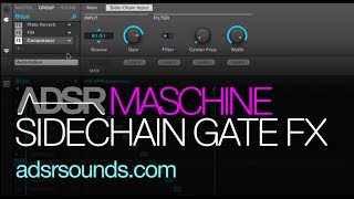 Maschine 2 - Sidechain Gate Effects - How to Tutorial