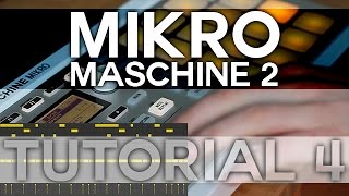 Maschine 2 and Mikro - Tutorial 4 - Editing Patterns