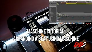 Maschine Tutorial: Arranging A Beat In Maschine