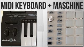 Tutorial: Using a MIDI Keyboard with Maschine