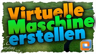 Virtuelle Maschine erstellen (Tutorial) VMWare