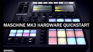 Maschine MK3 Hardware Quickstart Tutorial Course