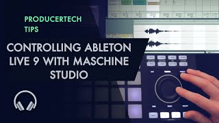 Controlling Ableton Live 9 with Maschine Studio