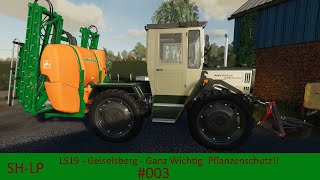 LS19 - Geiselsbach #003 Ganz Wichtig, Pflanzenschutz!! [HD]