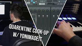 Quarantined Cook-Up w/ YoniMadeIt!  FL Studio 20 Vlog