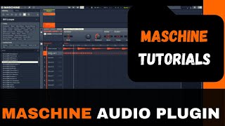 Maschine Tutorial: How to use Audio Plugin by Native Instruments Maschine (The Basics)